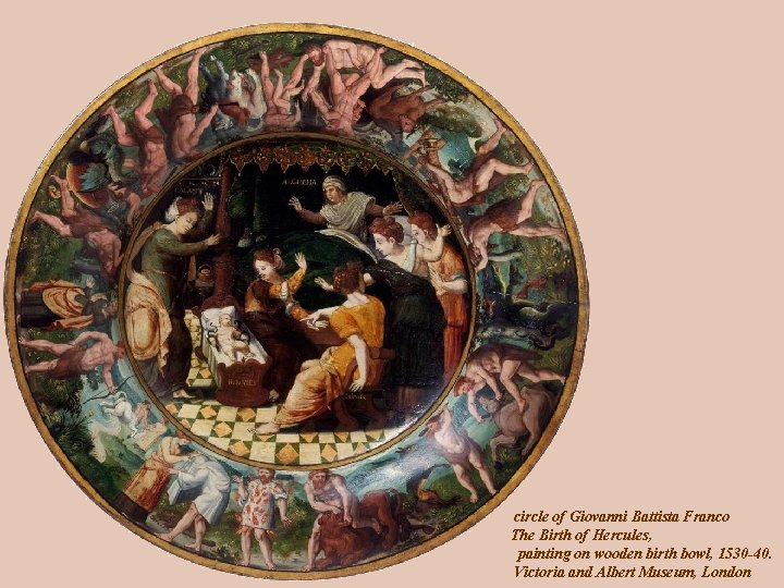 circle of Giovanni Battista Franco The Birth of Hercules, painting on wooden birth bowl,