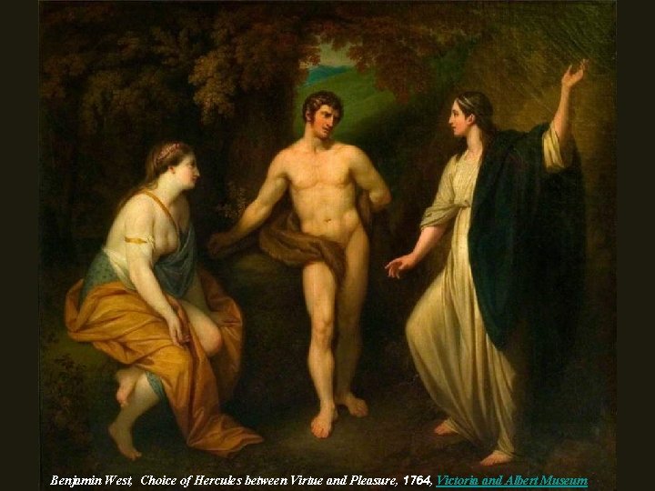 Benjamin West, Choice of Hercules between Virtue and Pleasure, 1764, Victoria and Albert Museum