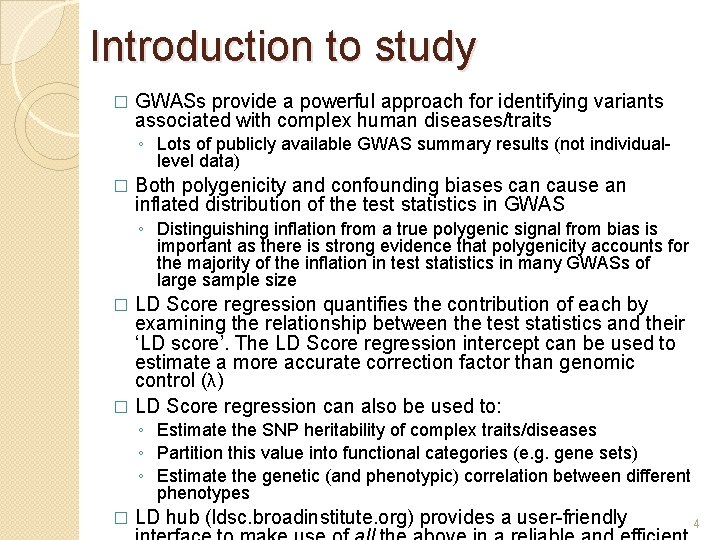 Introduction to study � GWASs provide a powerful approach for identifying variants associated with