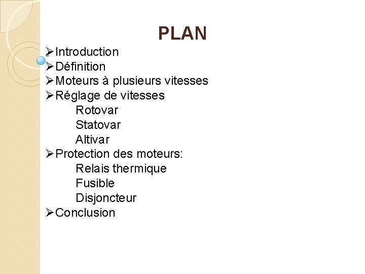 PLAN ØIntroduction ØDéfinition ØMoteurs à plusieurs vitesses ØRéglage de vitesses Rotovar Statovar Altivar ØProtection