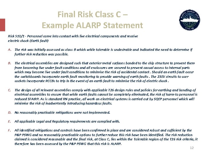 Final Risk Class C – Example ALARP Statement Risk 510/1 - Personnel come into