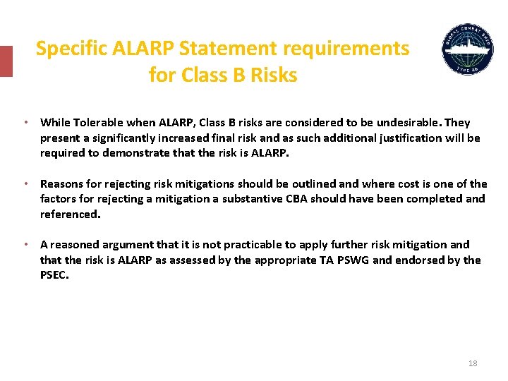 Specific ALARP Statement requirements for Class B Risks • While Tolerable when ALARP, Class