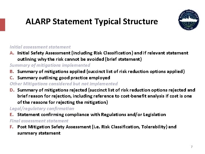 ALARP Statement Typical Structure Initial assessment statement A. Initial Safety Assessment (including Risk Classification)