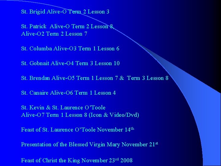 St. Brigid Alive O Term 2 Lesson 3 St. Patrick Alive O Term 2