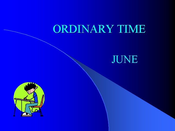 ORDINARY TIME JUNE 