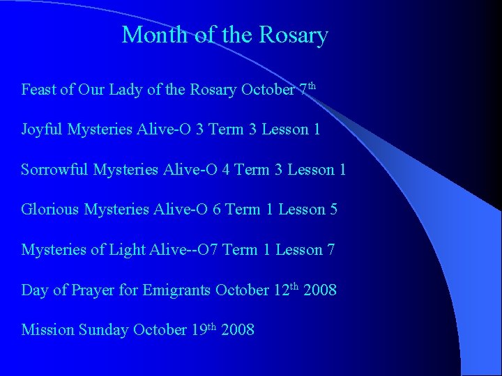 Month of the Rosary Feast of Our Lady of the Rosary October 7 th