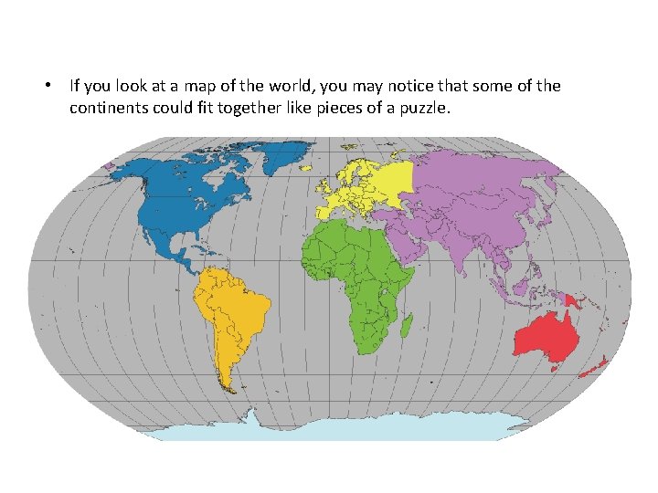  • If you look at a map of the world, you may notice