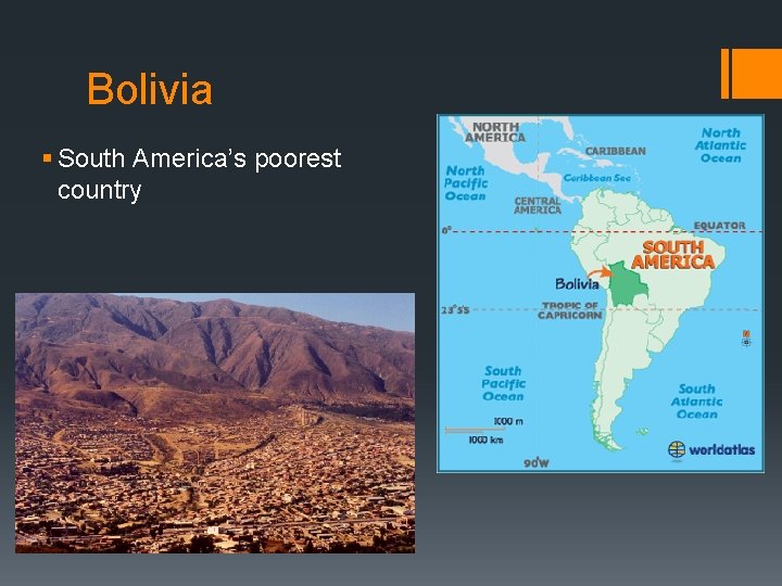 Bolivia § South America’s poorest country 