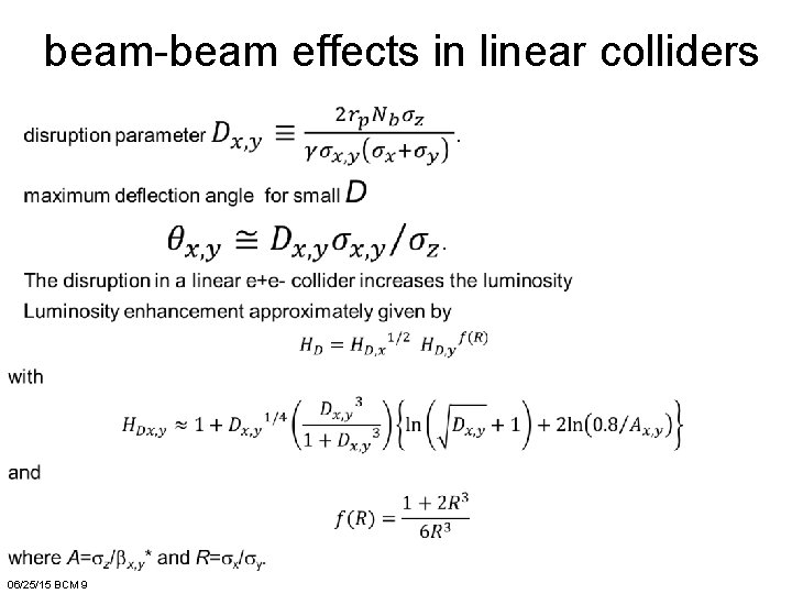 beam-beam effects in linear colliders 06/25/15 BCM 9 