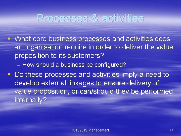 Processes & activities § What core business processes and activities does an organisation require