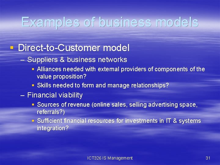 Examples of business models § Direct-to-Customer model – Suppliers & business networks § Alliances