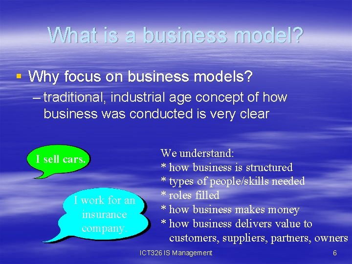 What is a business model? § Why focus on business models? – traditional, industrial