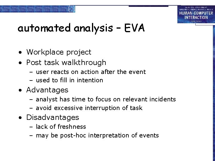 automated analysis – EVA • Workplace project • Post task walkthrough – user reacts