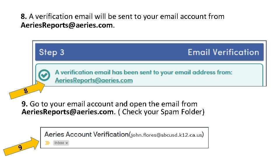 8. A verification email will be sent to your email account from Aeries. Reports@aeries.