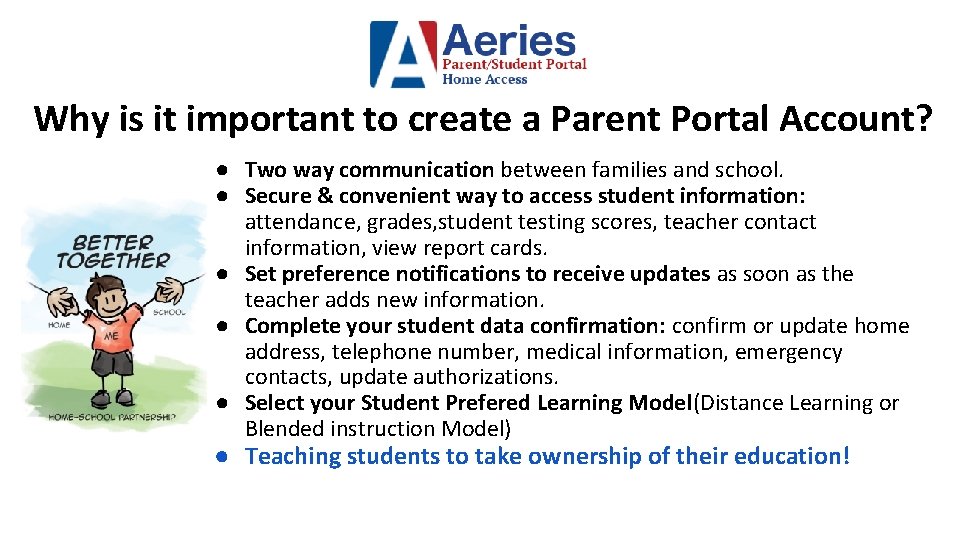 Why is it important to create a Parent Portal Account? ● Two way communication