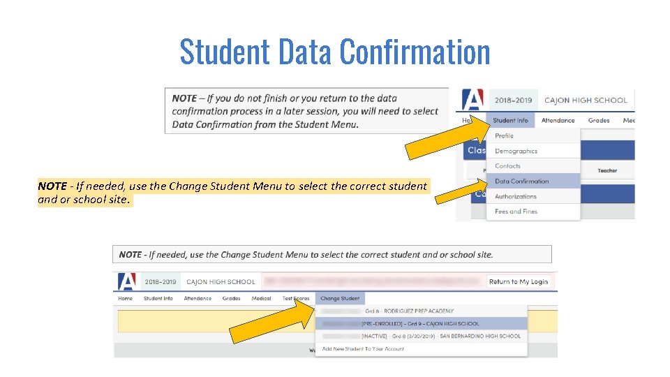 Student Data Confirmation NOTE - If needed, use the Change Student Menu to select