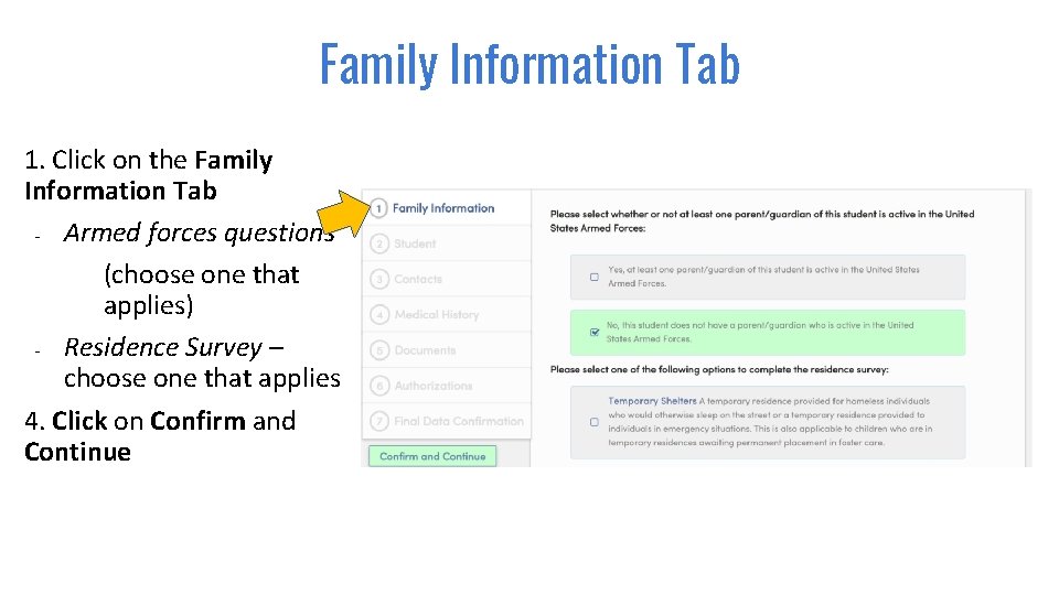 Family Information Tab 1. Click on the Family Information Tab - Armed forces questions