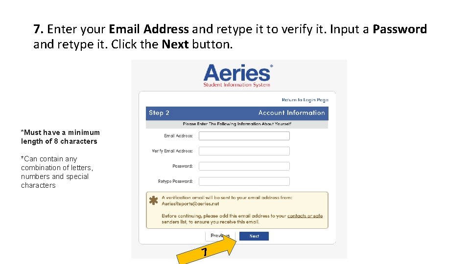 7. Enter your Email Address and retype it to verify it. Input a Password
