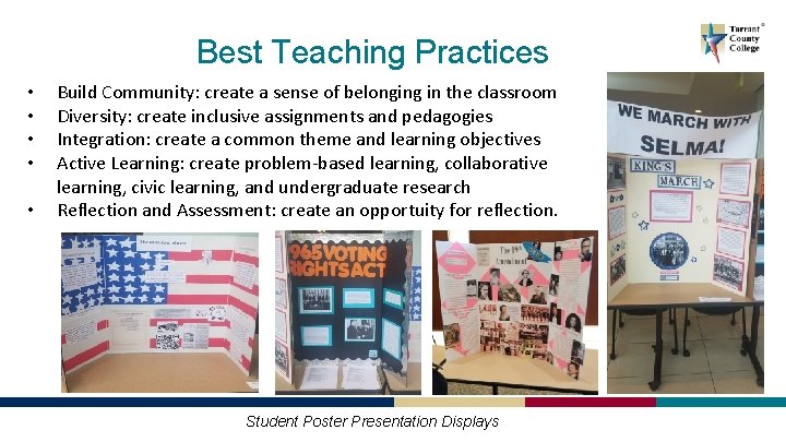 Best Teaching Practices • • • Build Community: create a sense of belonging in
