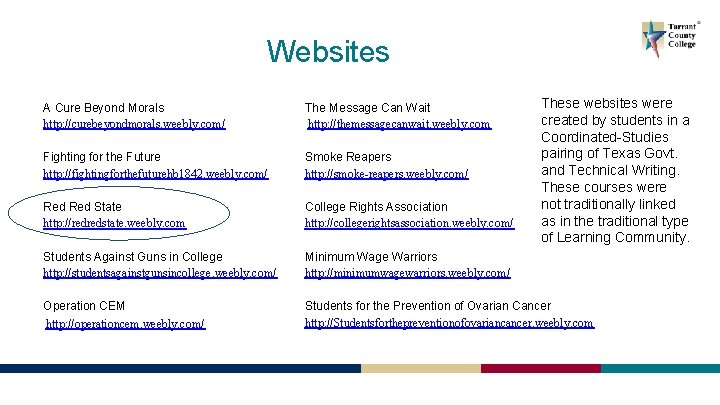 Websites These websites were created by students in a Coordinated-Studies pairing of Texas Govt.
