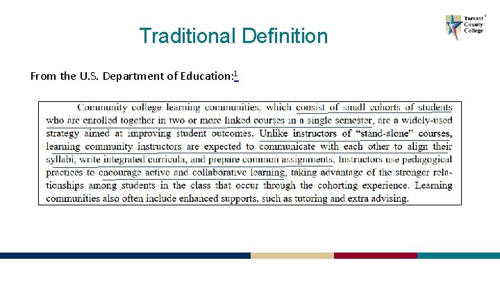 Traditional Definition From the U. S. Department of Education: 1 
