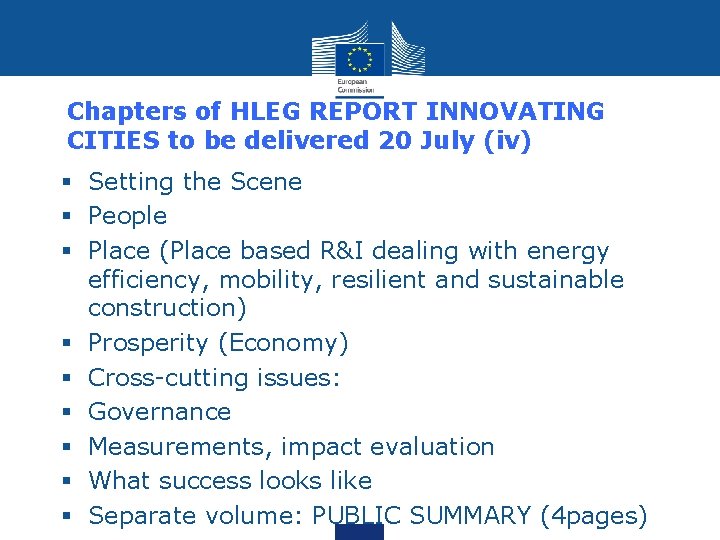 Chapters of HLEG REPORT INNOVATING CITIES to be delivered 20 July (iv) § Setting