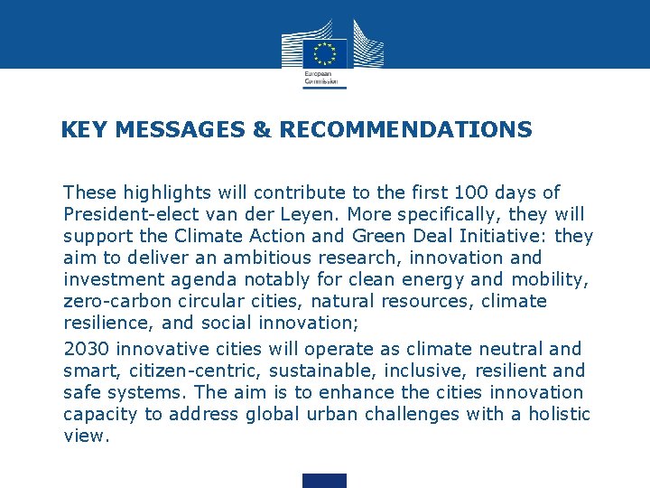 KEY MESSAGES & RECOMMENDATIONS • These highlights will contribute to the first 100 days