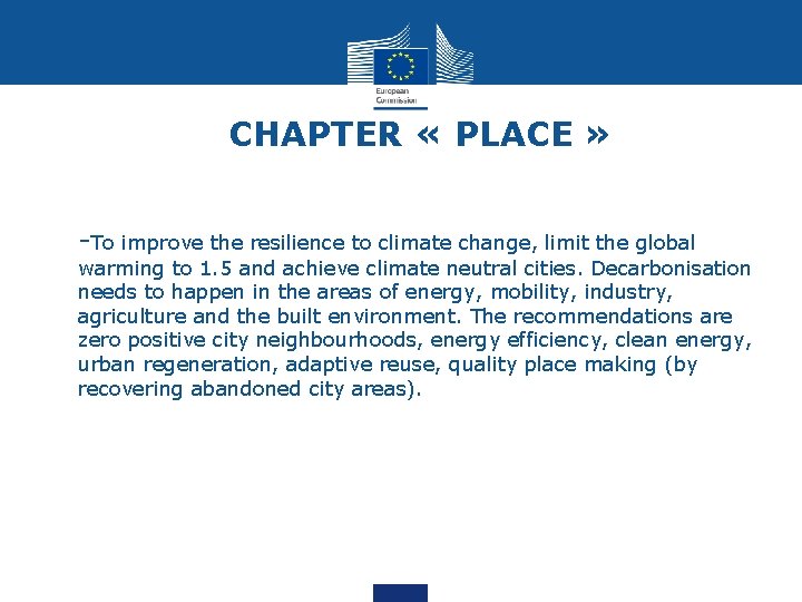 CHAPTER « PLACE » • -To improve the resilience to climate change, limit the