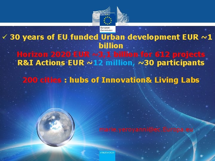 ü 30 years of EU funded Urban development EUR ~1 billion Horizon 2020 EUR