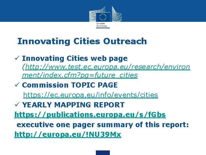 Innovating Cities Outreach ü Innovating Cities web page (http: //www. test. ec. europa. eu/research/environ
