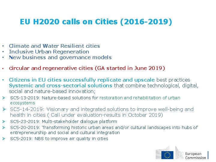 EU H 2020 calls on Cities (2016 -2019) • • • Climate and Water