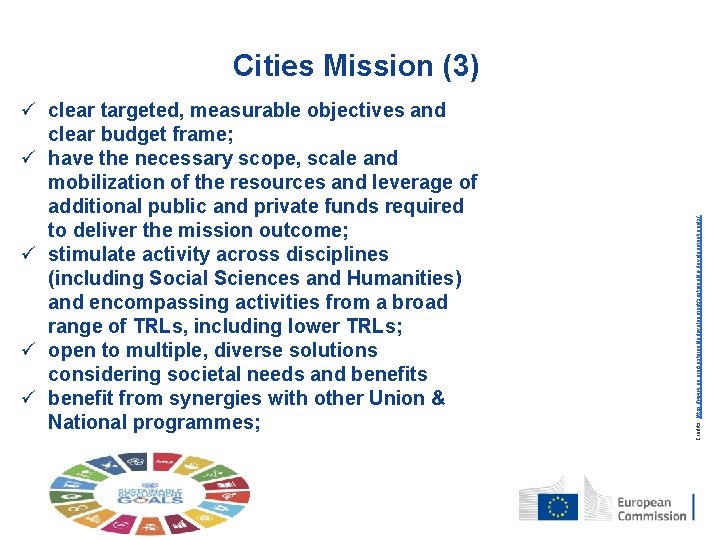 ü clear targeted, measurable objectives and clear budget frame; ü have the necessary scope,