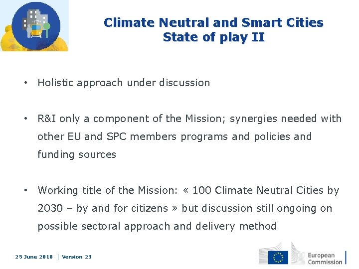 Climate Neutral and Smart Cities State of play II • Holistic approach under discussion