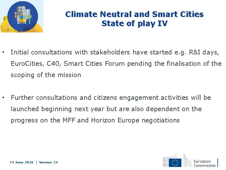 Climate Neutral and Smart Cities State of play IV • Initial consultations with stakeholders