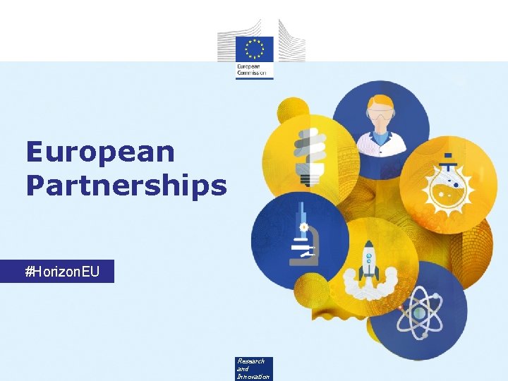 European Partnerships #Horizon. EU Research and Innovation 