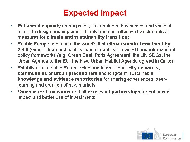 Expected impact • • Enhanced capacity among cities, stakeholders, businesses and societal actors to