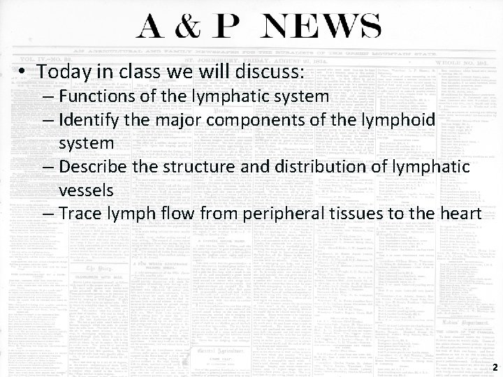  • Today in class we will discuss: – Functions of the lymphatic system