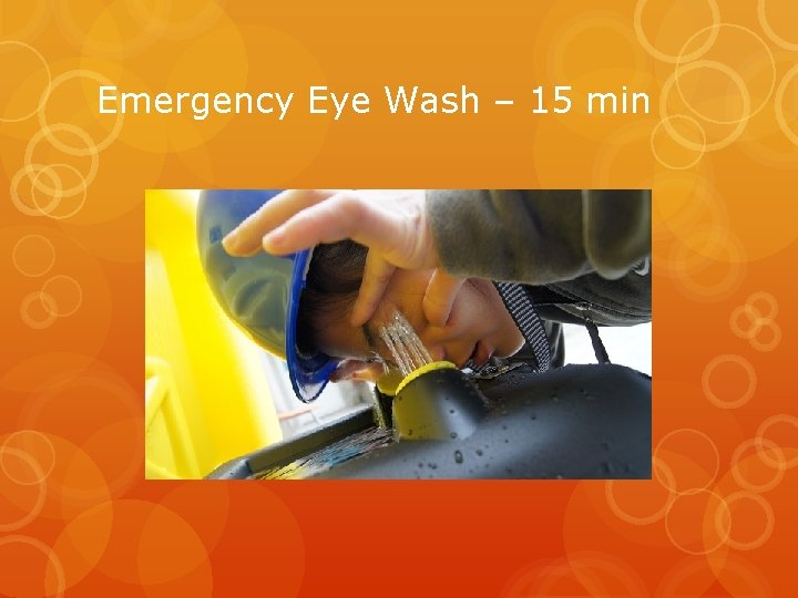 Emergency Eye Wash – 15 min 