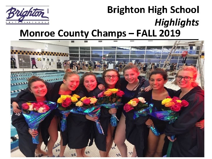 Brighton High School Highlights Monroe County Champs – FALL 2019 _________________ 