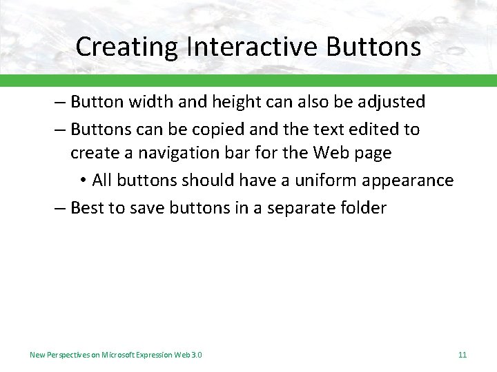Creating Interactive Buttons – Button width and height can also be adjusted – Buttons Creating Interactive Buttons – Button width and height can also be adjusted – Buttons