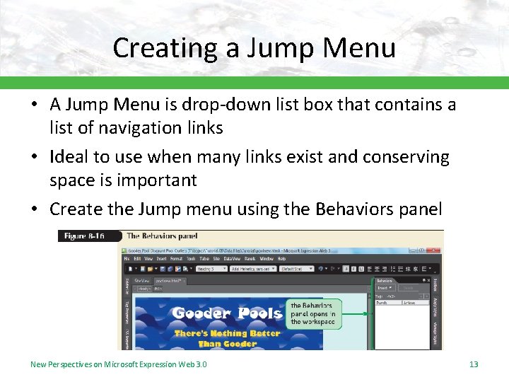 Creating a Jump Menu • A Jump Menu is drop-down list box that contains Creating a Jump Menu • A Jump Menu is drop-down list box that contains