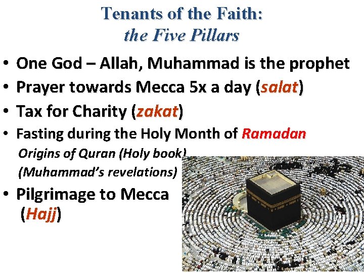  • • • Tenants of the Faith: the Five Pillars One God –