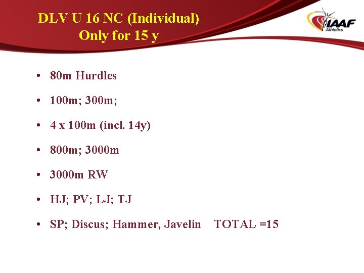 DLV U 16 NC (Individual) Only for 15 y • 80 m Hurdles •