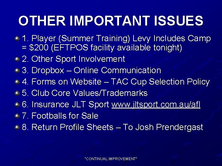 OTHER IMPORTANT ISSUES 1. Player (Summer Training) Levy Includes Camp = $200 (EFTPOS facility
