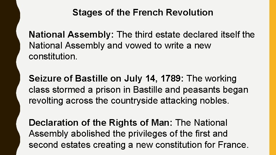 Stages of the French Revolution National Assembly: The third estate declared itself the National