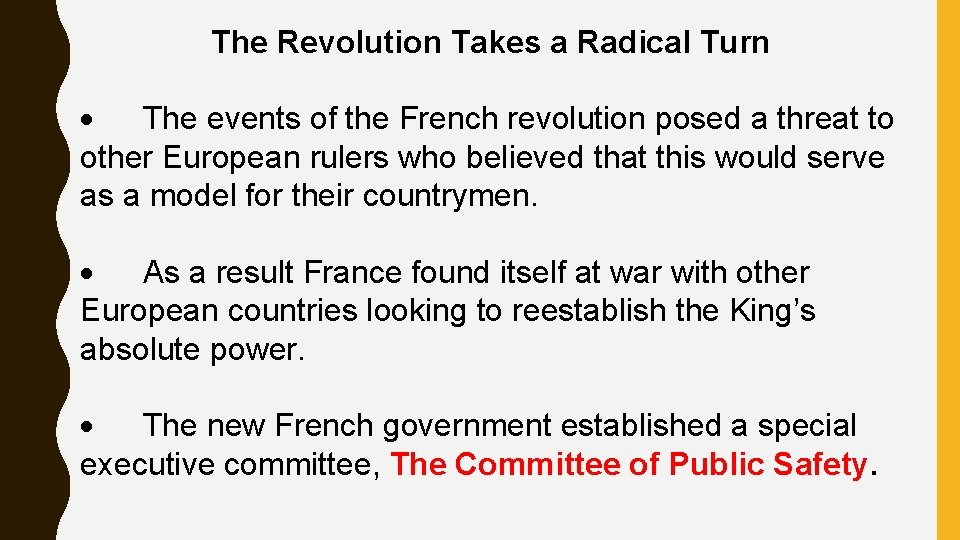 The Revolution Takes a Radical Turn · The events of the French revolution posed