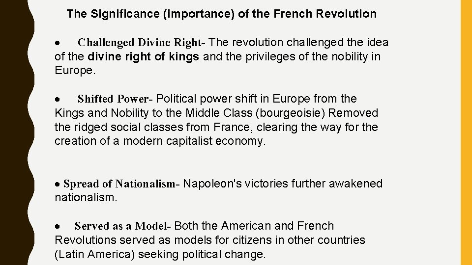 The Significance (importance) of the French Revolution · Challenged Divine Right- The revolution challenged