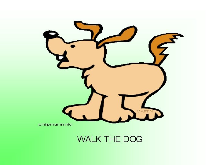 WALK THE DOG 