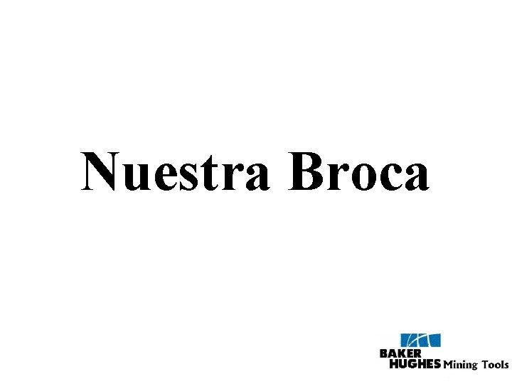 Nuestra Broca 