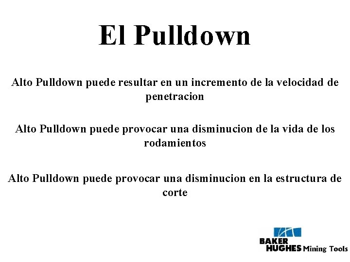 El Pulldown Alto Pulldown puede resultar en un incremento de la velocidad de penetracion